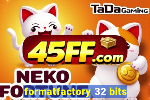 formatfactory 32 bits